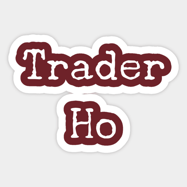 Trader Ho Sticker by GrayDaiser